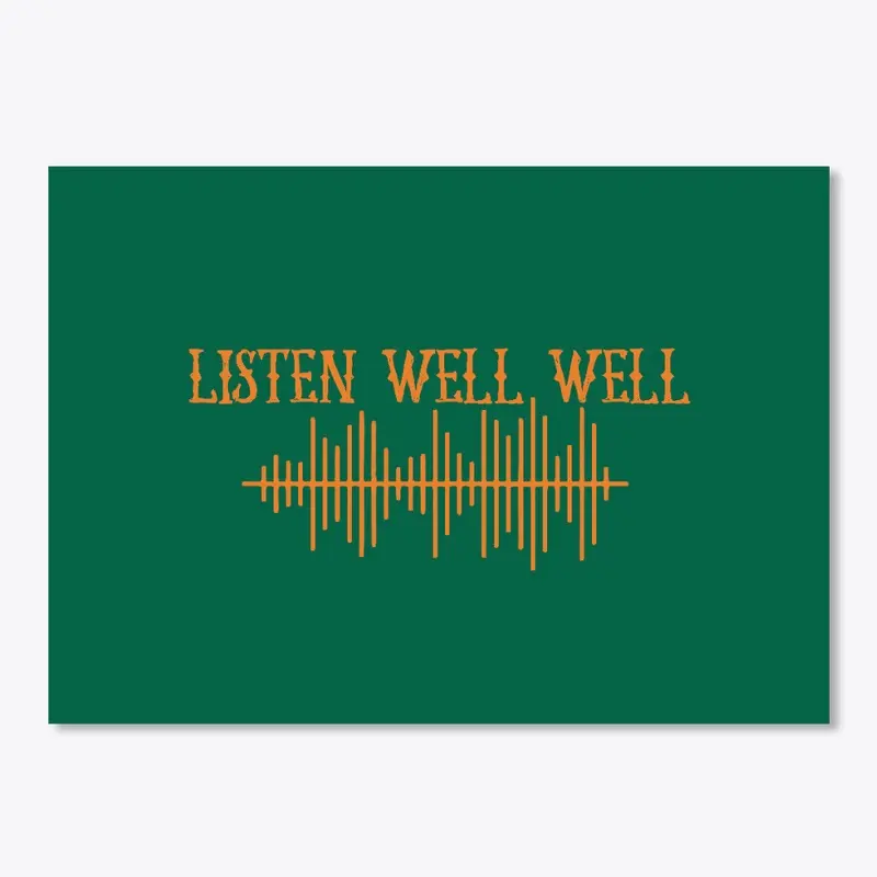 Listen Well Well Naija Design